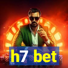 h7 bet